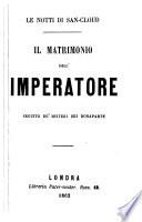 Le notti di San-Cloud il matrimonio dell'Imperatore
