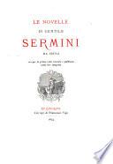 Le novelle di Gentile Sermini da Siena ora per la prima volta raccolte e pubblicate nella loro integrità