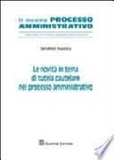Le novità in tema di tutela cautelare nel processo amministrativo