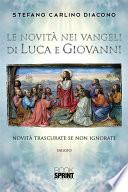 Le novità nei Vangeli di Luca e Giovanni