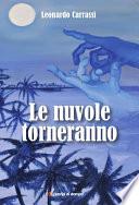 Le nuvole torneranno