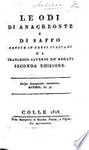 Le Odi d'Anacreonte e di Saffo, recate in versi italiani da Francesco Saverio de' Rogati. With notes, and with original poems by the translator