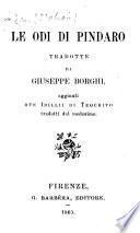Le Odi di Pindaro tradotte da G. Borghi. Aggiunti due Idillii di Teocrito, tradotti dal medesimo. [Edited by G. Rigutini.]