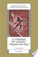 Le Olimpiadi del miracolo cinquant'anni dopo