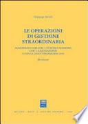 Le operazioni di gestione straordinaria. Aggiornato con l'OIC 4 (fusioni e scissioni) e con l'OIC 5 (liquidazione) e con la legge finanziaria 2008