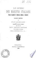 Le opere dei maestri italiani nelle gallerie di Monaco, Dresda e Berlino