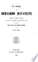 Le opere di B. Davanzati ridotte a coretta lezione coll' aiuto de' manoscritti e delle migliori stampe e annotate per cura di E. Bindi