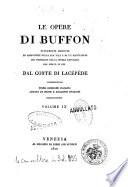 Le opere di Buffon nuovamente ordinate ed arricchite della sua vita e di un ragguaglio di progressi della storia naturale dal 1750 in poi dal conte di Lacépède ... Volume primo [-40.]