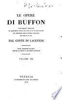 Le opere di Buffon nuovamente ordinate ed arricchite della sua vita e di un ragguaglio di progressi della storia naturale dal 1750 in poi dal conte di Lacépède ... Volume primo [-40.]