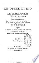 Le opere di Dio e le maraviglie della natura. Considerazioni per tutti i giorni dell'anno di C. C. Sturm. Opera adattata ad ogni genere di persone tradotta e corredata di alcune nuove osservazioni