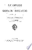 Le opere di Giovanni Boccaccio scelte e illustrate da Nicola Zingarelli