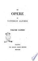Le opere di Vittorio Alfieri volume 1.[-ultimo]