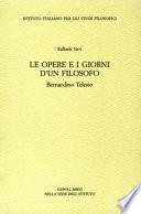 Le opere e i giorni d'un filosofo. Bernardino Telesio