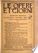 Le opere e i giorni rassegna mensile di politica, lettere, arti, etc