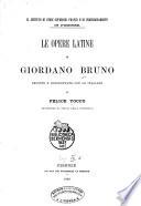 Le opere latine di Giordano Bruno esposte e confrontate,.