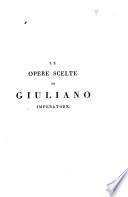Le opere scelte di Giuliano imperatore per la prima volta dal greco volgarizzate da Spiridione Petrettini corcirese con note e con alcuni discorsi illustrativi