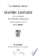 Le operette morali di Giacomo Leopardi con la prefazione di Pietro Giordani