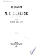 Le orazioni di M. T. Cicerone con le loro migliori versioni con note