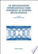 Le organizzazioni internazionali come strumenti di governo multilaterale