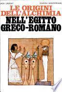 Le origini dell'alchimia nell'Egitto greco-romano
