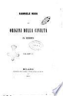 Le origini della civilta in Europa Gabriele Rosa