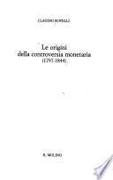 Le origini della controversia monetaria, 1797-1844