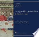 Le origini della cucina italiana da Federico II a oggi