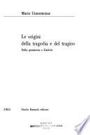 Le origini della tragedia e del tragico dalla preistoria a Eschilo