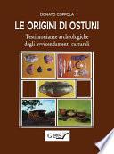 Le origini di Ostuni. Testimonianze archeologiche degli avvicendamenti culturali