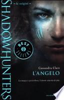 Le origini. L'angelo. Shadowhunters