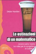 Le ostinazioni di un matematico. Ovvero come morire tre volte per la congettura di Goldbach