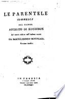 Le parentele commedia del signor Augusto di Kotzebue dal teatro tedesco sull'italiano recata da Bartolommeo Benincasa
