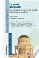 Le parole dei maestri. Per riscoprire la lezione dei grandi della terapia familiare