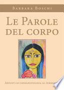 Le Parole del corpo. Appunti di consapevolezza al femminile.