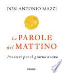 Le parole del mattino. Pensieri per il nuovo giorno