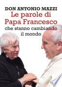 Le parole di Papa Francesco