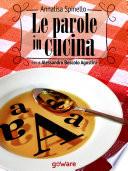 Le parole in cucina. Storia di parole e gastronomia