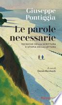 Le parole necessarie. Tecniche della scrittura e utopia della lettura