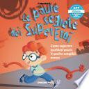 Le paure segrete dei supereroi
