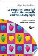 Le percezioni sensoriali nell'autismo e nella sindrome di Asperger