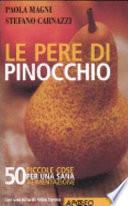 Le pere di Pinocchio. 50 piccole cose da fare per una sana alimentazione