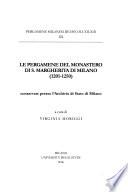 Le pergamene del Monastero di S. Margherita di Milano (1201-1250) conservate presso l'Archivio di Stato di Milano