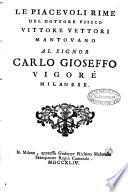Le piacevoli rime del dottore fisico Vittore Vettori mantovano ..