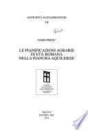 Le pianificazioni agrarie di età romana nella pianura aquileiese