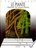 Le piante. Origine ed evoluzione