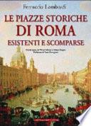 Le piazze storiche di Roma esistenti e scomparse