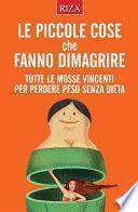 Le piccole cose che fanno dimagrire