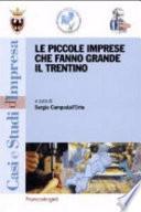 Le piccole imprese che fanno grande il Trentino