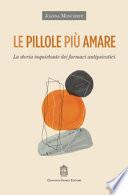 Le pillole più amare. La storia inquietante dei farmaci antipsicotici