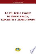 Le più belle pagine di Emilio Praga, Tarchetti e Arrigo Boito